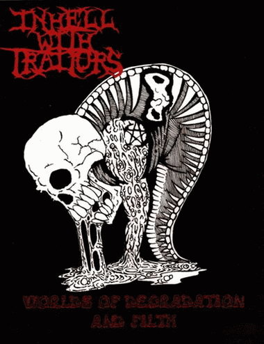 In Hell With Traitors : Worlds of Degradation and Filth